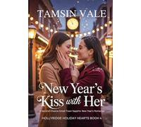 New Year’s Kiss With Her: A Second-Chance Small-Town Sapphic New Year’s Romance