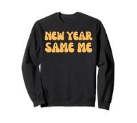 New Year Same Me Retro Funny Citation Sweatshirt