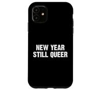 New Year Still Queer Coque pour iPhone 11