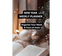 New Year Weekly Planner: Undated Weekly Organizer & Goal Setting Journal: Aesthetic Winter Snowflake Line Art Productivity Notebook with Habit Tracker & Notes (6x9 Compact 120 Pages)