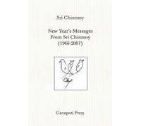 New Year's Messages From Sri Chinmoy 1966-2007 (The Heart-Traveller Series)