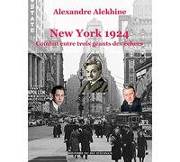 New York 1924 : combat entre trois géants des échecs