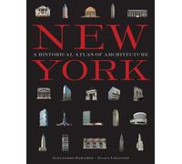 New York: A Historical Atlas of Architecture