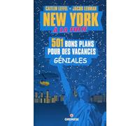 New-York à la folie. 501 bons plans pour des vacances géniales.