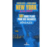 New-York à la folie 501 bons plans pour des vacances géniales. - Caitlin Leffel - Gremese - broché - Guide