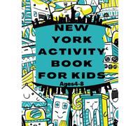 New York activity book for kids ages 4-8: Fun activity book for kids, with 7 different fun games, COLORING, SUDOKO, MAZES, WORD SEARCH, etc. size 8.5×11, 120 pages