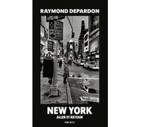 New York aller et retour Inédit - Raymond Depardon - Points - Poche - Monographie