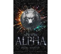 New York Alpha (Part 18 - Epilog 2: Silvester) - C.M. Spoerri - Sternensand Verlag - ebook (ePub) - Livre