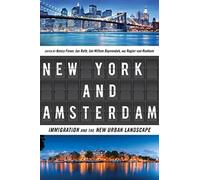 New York And Amsterdam: Immigration And The New Urban Landscape