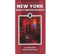New-York Bars et Restos secrets Michelle Young (Auteur), Laura Itzkowitz (Auteur), Vincent Callewaert (Auteur)