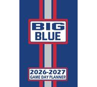New York Big Blue Game Day Planner 2026-2027 Monthly Weekly Daily Planner with To-Do List, Notes, Goals, Calendars: Organize Your Time and Plan Your ... Season! Great Gift for the Ultimate Fan!