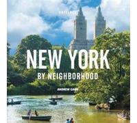 New York by Neighborhood by Andrew Garn Andrew Garn (Auteur)