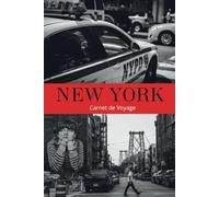 NEW YORK carnet de voyage: Journal de Bord à remplir avec pas moins de 100 photos de new york