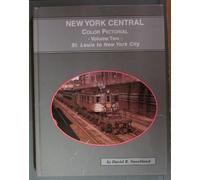 New York Central. Color Pictorial. Volume Two, St. Louis to New York City