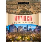 New York City - A Concise History: From Origins to Global Metropolis