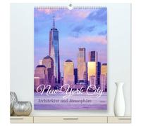 NEW YORK CITY Architektur und Atmosphäre (hochwertiger Premium Wandkalender 2026 DIN A2 hoch), Kunstdruck in Hochglanz: Wahrzeichen und Stadtansichten erleben