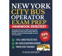 NEW YORK City Bus Operator Exam Prep Handbook 2026/2027: Full-Length Practice Exams, Realistic Scenarios, Route Reading Drills, Customer Service ... Strategies to Launch Your Transit Career