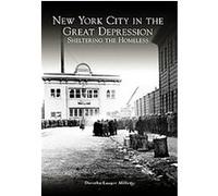 New York City in the Great Depression, General History dorothy Laager Miller (Auteur)