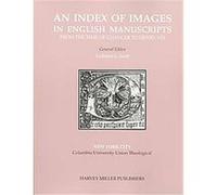 New York City, Index of Images in English Manuscripts from the Time of Chaucer to Henry VIII Martha W. Driver, Michael T. Orr (Auteur)