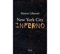 Simon Liberati – New York City Inferno – Roman – Broché