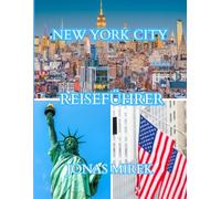 NEW YORK CITY REISEFÜHRER 2026: Ein ausführlicher Reiseführer für Sehenswürdigkeiten, Transport, Gastronomie und Sicherheit