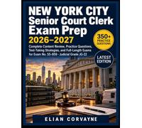 New York City Senior Court Clerk Exam Prep 2026-2027: Complete Content Review, Practice Questions, Test-Taking Strategies, and Full-Length Exams for Exam No. 55-859 · Judicial Grade JG-22
