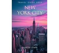 New York City Travel Guide 2025