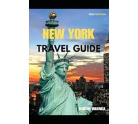 New York City Travel Guide 2025: Travel Tips, Top Attractions, and Local Secrets for an Unforgettable Trip