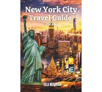 NEW YORK CITY TRAVEL GUIDE 2026: Exploring Streets, Parks, Museums, and Neighborhood Wonders