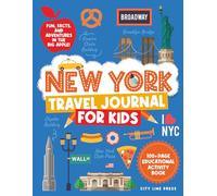 New York City Travel Journal for Kids: 100+ Page Educational Activity Book to Explore NYC Landmarks, History, and Culture for Young Explorers