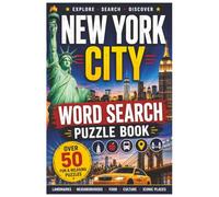 New York City Word Search Puzzle Book: Explore Search Discover 50 Fun and Relaxing NYC Puzzles for Adults Seniors Teens Travelers and Locals