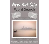 New York City Word Search: Word Search Puzzles with Easy-to-Read Print about Vibrant Streets, Broadway Shows, Historical Sites and More | 6 x 9 inches ... for Vacations, Holidays and Long Waits