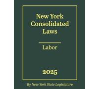 New York Consolidated Laws - Labor 2025