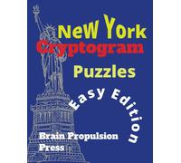 New York Cryptogram Puzzles Easy Edition: Large Print Cryptograms Perfect For Beginning Puzzlers Or Those Who Need Brain Stimulation. Quotes About Landmarks.