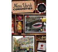 New York Curiosities: Quirky Characters, Roadside Oddities & Other Offbeat Stuff