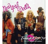 NEW YORK DOLLS - FRENCH KISS '74 CD NEUF