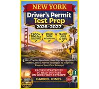 NEW YORK DRIVER’S PERMIT TEST PREP 2026/2027: I500 Practice Questions, Roads Sign Recognition,traffic Laws&Proven Strategies to Help You Pass on Your First Attempt