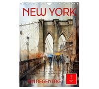 New York - ein Regentag (Wandkalender 2026 DIN A4 hoch), CALVENDO Monatskalender: Auch im Regen eine Metropole, die mit keiner anderen zu vergleichen ist.