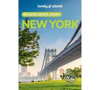 Lonely Planet – Guide New York : En quelques jours – Courts séjours, adresses tendances – 2025-2026