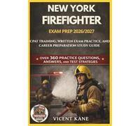NEW YORK FIREFIGHTER EXAM PREP 2026/2027: CPAT Training, Written Exam Practice, and Career Preparation STUDY Guide