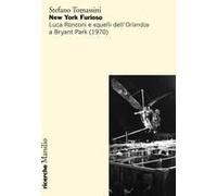 New York Furioso. Luca Ronconi E 'quelli Dell'orlando' A Bryant Park (1970)