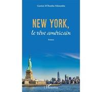 Gaston M'Bemba-Ndoumba – New york, Le rêve américian – Roman – Broché