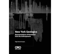 New York Geologics: Representations of Manhattan from the Anthropocene