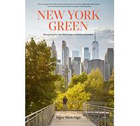 New York Green – À la découverte des parcs et jardins les plus précieux de la ville – Artisan