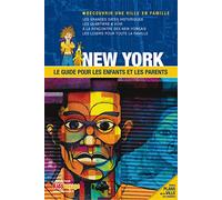 NEW-YORK GUIDE PR LES ENFANTS ET LES PARENTS