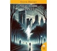 New York hanté - Guide à l'usage des chasseurs de fantômes
