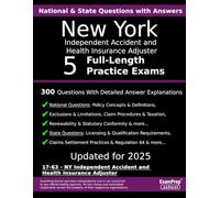 New York Independent Accident and Health Insurance Adjuster (17-63) Practice Exam Questions: 300 Questions with Detailed Explanations