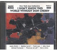 New York Jazz Collective – I Don't Know This World Without Don Cherry – NAXOS