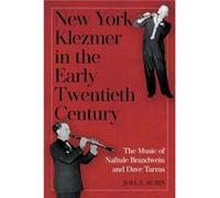 New York Klezmer in the Early Twentieth Century by Professor Joel E. Royalty Account Rubin Professor Joel E. Royalty Account Rubin (Auteur)