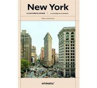 New York - La culture du voyage - Le paradigme du présent